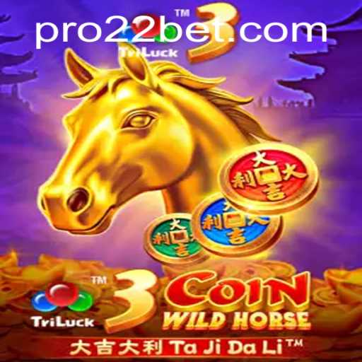 Discover the Exciting World of 3CoinWildHorse at 22bet