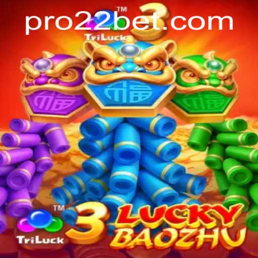 Discover the Excitement of 3LuckyBaozhu at 22bet