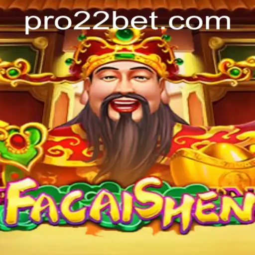 Discovering the Allure of FaCaiShen in the World of 22bet