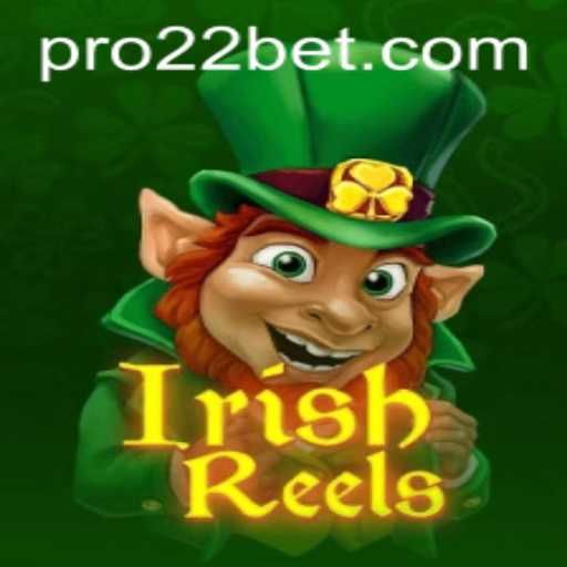 Exploring IrishReels and Its Popularity on 22bet