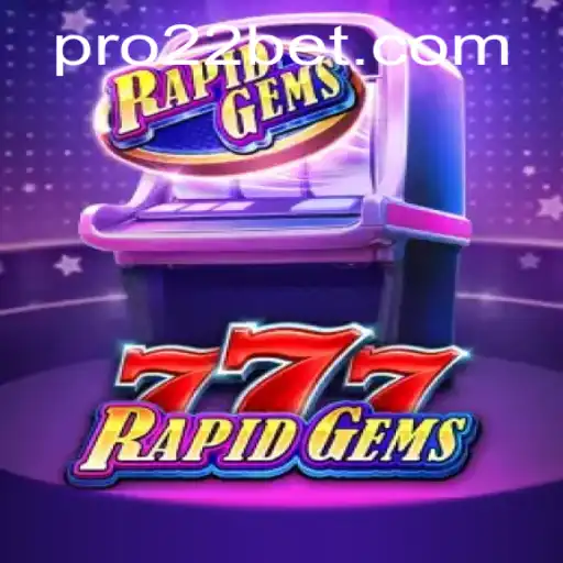 Discover the Excitement of RapidGems777 at 22bet
