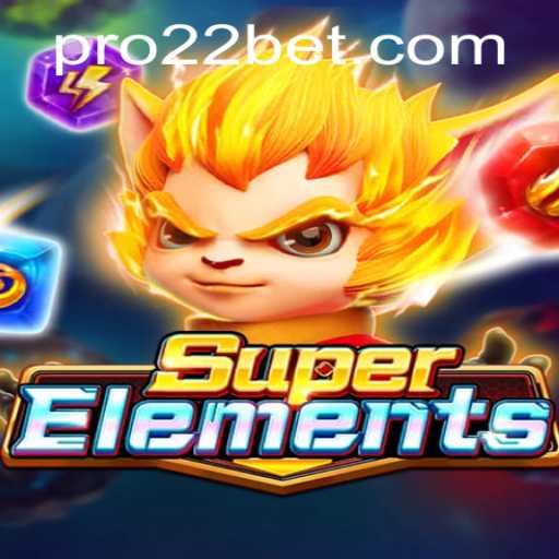 Exploring SuperElements: A New Gaming Adventure with 22bet